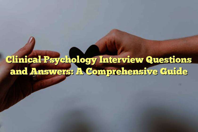 phd clinical psychology interview questions